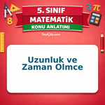 Uzunluk ve Zaman Ölçme - 5. Sınıf Matematik Konu Anlatımı