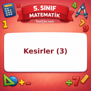 5. Sınıf Matematik Kesirler (3) Testi - testçöz.com