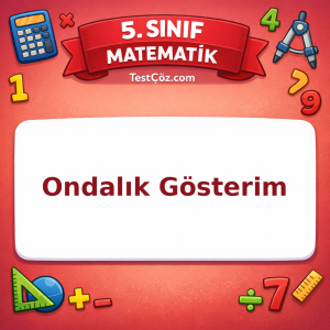 5. Sınıf Matematik Ondalık Gösterim Testi - testçöz.com