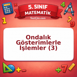5. Sınıf Matematik Ondalık Gösterimlerle İşlemler (3) Testi - testçöz.com