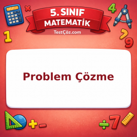 5. Sınıf Matematik Problem Çözme Testi - testçöz.com