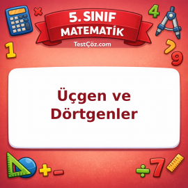 5. Sınıf Matematik Üçgen ve Dörtgenler Testi - testçöz.com