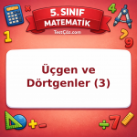 5. Sınıf Matematik Üçgen ve Dörtgenler (3) Testi - testçöz.com