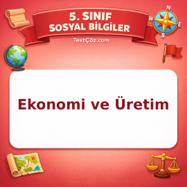 5. Sınıf Sosyal Bilgiler Ekonomi ve Üretim Testi - testçöz.com