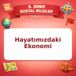 5. Sınıf Sosyal Bilgiler Hayatımızdaki Ekonomi Testi - testçöz.com