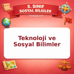 5. Sınıf Sosyal Bilgiler Teknoloji ve Sosyal Bilimler Testi - testçöz.com