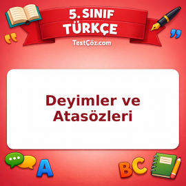 5. Sınıf Türkçe Deyimler ve Atasözleri Testi - testçöz.com