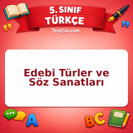 5. Sınıf Türkçe Edebi Türler ve Söz Sanatları Testi - testçöz.com