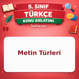 5. Sınıf Türkçe Metin Türleri Konu Anlatımı - testçöz.com