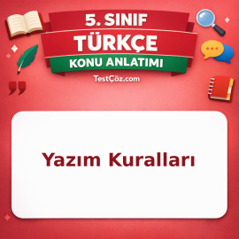 5. Sınıf Türkçe Yazım Kuralları Konu Anlatımı - testçöz.com