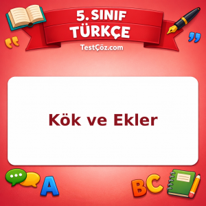 5. Sınıf Türkçe Kök ve Ekler Testi - testçöz.com