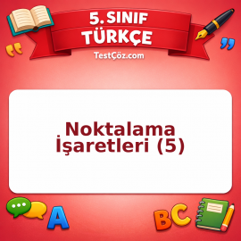 5. Sınıf Türkçe Noktalama İşaretleri (5) Testi - testçöz.com