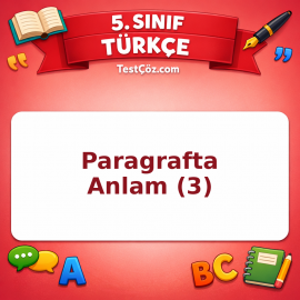 5. Sınıf Türkçe Paragrafta Anlam (3) Testi - testçöz.com