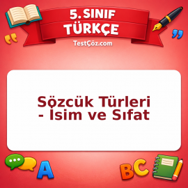 5. Sınıf Türkçe Sözcük Türleri - İsim ve Sıfat Testi - testçöz.com