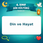 6. Sınıf Din Kültürü Din ve Hayat Testi - testçöz.com