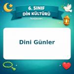 6. Sınıf Din Kültürü Dini Günler Testi - testçöz.com