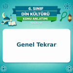 6. Sınıf Din Kültürü Genel Tekrar Konu Anlatımı - testçöz.com