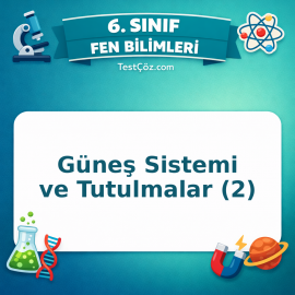 6. Sınıf Fen Bilimleri Güneş Sistemi ve Tutulmalar (2) Testi - testçöz.com