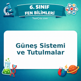 6. Sınıf Fen Bilimleri Güneş Sistemi ve Tutulmalar Testi - testçöz.com