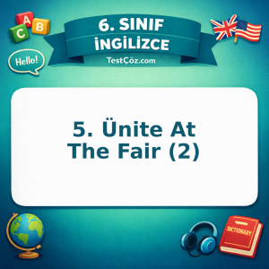 6. Sınıf İngilizce 5. Ünite At The Fair (2) Testi - testçöz.com