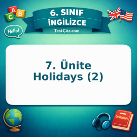 6. Sınıf İngilizce 7. Ünite Holidays (2) Testi - testçöz.com