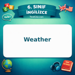 6. Sınıf İngilizce Weather Testi - testçöz.com