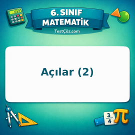 6. Sınıf Matematik Açılar (2) Testi - testçöz.com