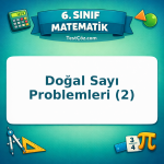 6. Sınıf Matematik Doğal Sayı Problemleri (2) Testi - testçöz.com