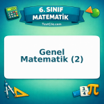 6. Sınıf Matematik Genel Matematik (2) Testi - testçöz.com