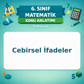 6. Sınıf Matematik Cebirsel İfadeler Konu Anlatımı - testçöz.com