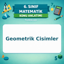 6. Sınıf Matematik Geometrik Cisimler Konu Anlatımı - testçöz.com