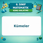 6. Sınıf Matematik Kümeler Konu Anlatımı