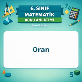 6. Sınıf Matematik Oran Orantı Konu Anlatımı - testçöz.com