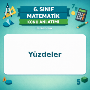 6. Sınıf Matematik Yüzdeler Konu Anlatımı - testçöz.com