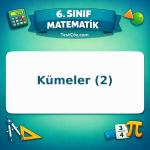 6. Sınıf Matematik Kümeler (2) Testi - testçöz.com