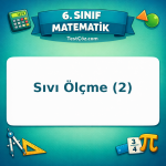 6. Sınıf Matematik Sıvı Ölçme (2) Testi - testçöz.com