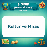 6. Sınıf Sosyal Bilgiler Kültür ve Miras Testi - testçöz.com