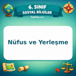 6. Sınıf Sosyal Bilgiler Nüfus ve Yerleşme Testi - testçöz.com