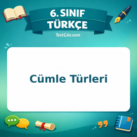 6. Sınıf Türkçe Cümle Türleri Testi - testçöz.com