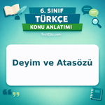 6. Sınıf Türkçe Deyim ve Atasözü Konu Anlatımı - testçöz.com