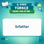 6. Sınıf Türkçe Sıfatlar Konu Anlatımı - testçöz.com