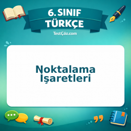 6. Sınıf Türkçe Noktalama İşaretleri Testi - testçöz.com