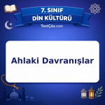 7. Sınıf Din Kültürü Ahlaki Davranışlar Testi - testçöz.com