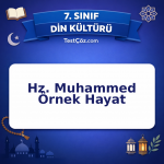 7. Sınıf Din Kültürü Hz. Muhammed Örnek Hayat Testi - testçöz.com