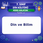 7. Sınıf Din Kültürü Din ve Bilim Konu Anlatımı - testçöz.com