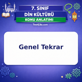 7. Sınıf Din Kültürü Genel Tekrar Konu Anlatımı - testçöz.com