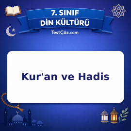 7. Sınıf Din Kültürü Kur'an ve Hadis Testi - testçöz.com