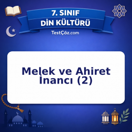 7. Sınıf Din Kültürü Melek ve Ahiret İnancı (2) Testi - testçöz.com