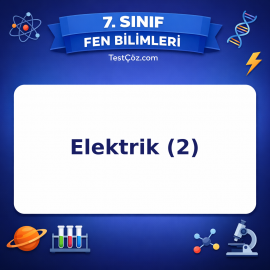 7. Sınıf Fen Bilimleri Elektrik (2) Testi - testçöz.com