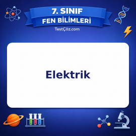 7. Sınıf Fen Bilimleri Elektrik Testi - testçöz.com